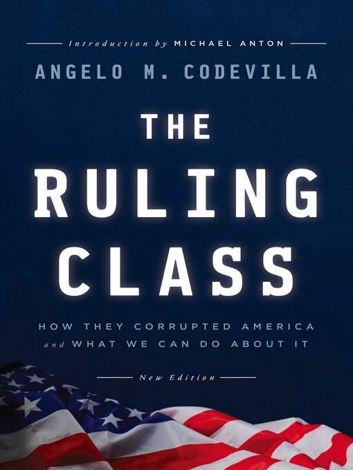 Title details for The Ruling Class by Angelo M. Codevilla - Available